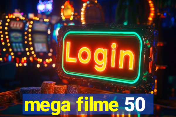 mega filme 50